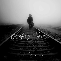Tomorrow Breaking - Official Music