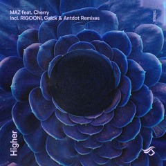 Maz - Higher feat. Cherry (Antdot & Galck Remix)