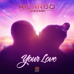 Ricardo Moreno - Your Love (FREE DOWNLOAD)[ BLENDED BEATZ 001 ]
