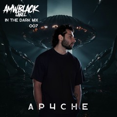 In The Dark Mix 007 - AP4CHE [MX]