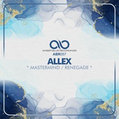 PREMIERE: Allex - Mastermind (Original Mix) [Amber Blue Recordings]