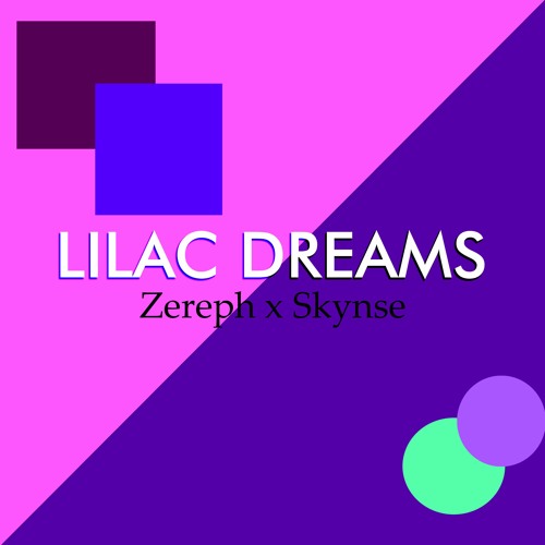 Lilac Dreams (ft. Skynse)