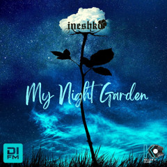 INESHKA MIX- MY NIGHT GARDEN - DIFM