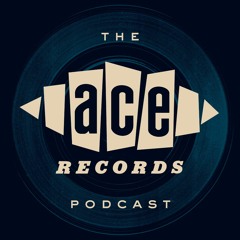 The Ace Records Podcast #31 Bob Stanley
