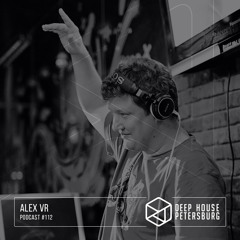 Alex VR - Deep House Petersburg #112 [May 2021]