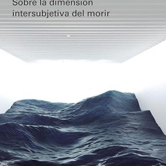 read✔ La muerte en com?n: Sobre la dimensi?n intersubjetiva del morir (Spanish Edition)