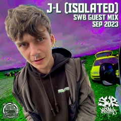 J-L (Isolated) - Guest Mix [Sep 2023]