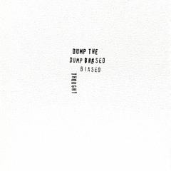 Dump The Biased Thought | DJ Set | Vol.9