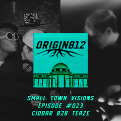 Small Town Visions Episode #023 - Ciddar b2b TeaZe