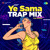 Artwork for Ye Sama - Trap Mix