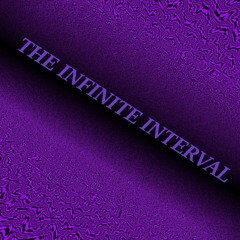 THE INFINITE INTERVAL