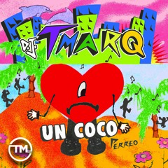 Bad Bunny - Un Coco (DJ T Marq Perreo Remix) | Yo Te Voy Olvidar