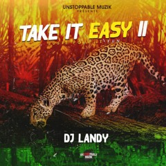 DJ LANDY - TAKE IT EASY II (Juste pour le fun)