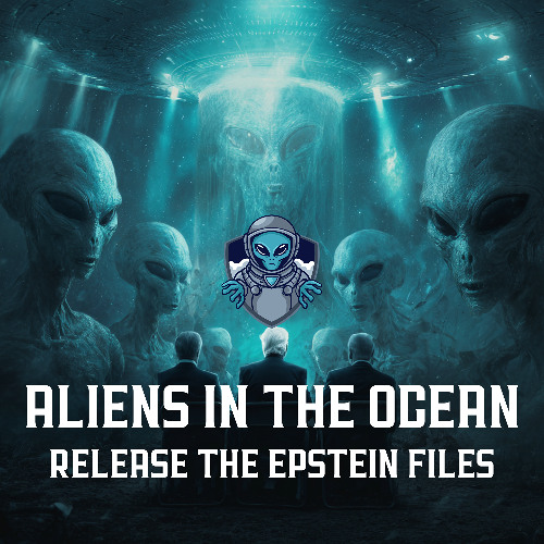 Aliens in the Ocean: Release the Epstein Files