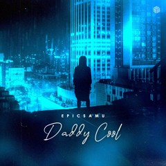 Epicsamu - Daddy Cool