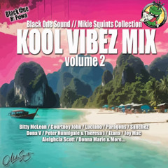 Kool Vibez Mix Volume 2. Black One Sound