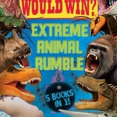 [READ] EBOOK EPUB KINDLE PDF Who Would Win?: Extreme Animal Rumble by  Jerry Pallotta &  Rob Bolster