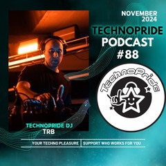 TRB  @ TechnoPride Podcast - Nov 2024 #88