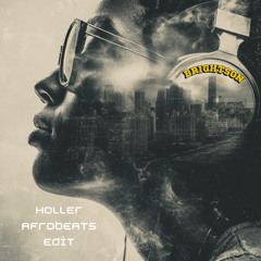 Brightson edit - Holler x Tonga x Peppermint Afrobeat Mix
