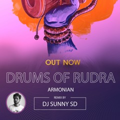 Drums of Rudra - Armonian X Dj_suNny_sd | 2022 |  Remix