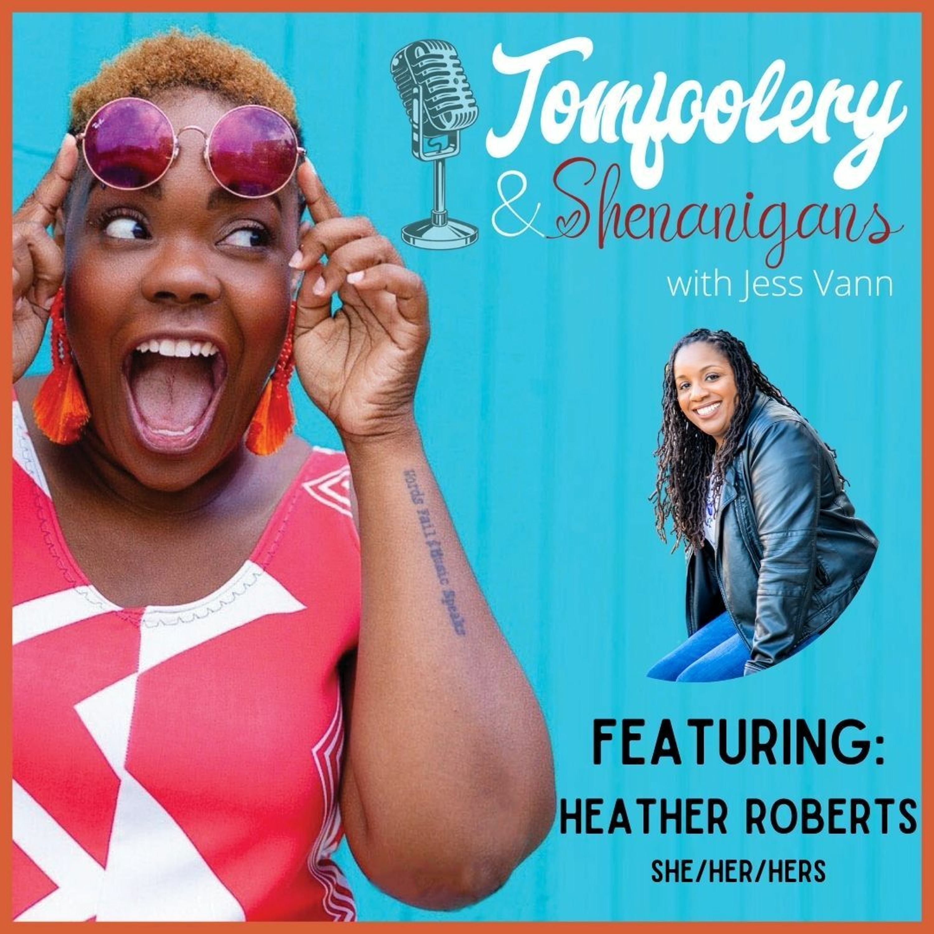 Tomfoolery and Shenaningans