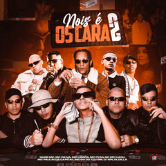Nóis É os Cara 2 (feat. Dj GM, MC GH DO 7, MC Kadu, MC Ryan SP, Mc Lemos, Mc Paulin da Capital & Oldilla)