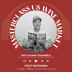 Ep. 2416 Juliana Colangelo interviews Stacy Buchanan of Blood of Gods | Masterclass US Wine Market