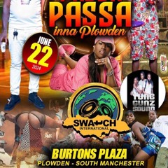 PASSA PASSA INNA PLOWDEN 🔥🔥SWATCH INTL ALONGSIDE YUNG GUNZ SOUND ⚠️😎🤟