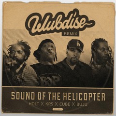 Holt X KRS X Cube X Buju - Sound Of The Helicopta