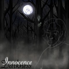 INNOCENCE & DARKNESS (MUSIC VIDEO IN DESCRIPTION)