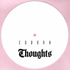 Corona Thoughts (Original Mix)