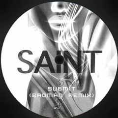 Saint Noelle X Niko Rain - Submit (Badman Remix)
