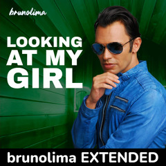 Looking At My Girl (brunolima EXTENDED) - Double You