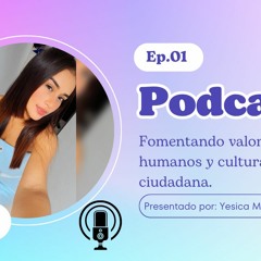 Podcast, Fomentando Valores y cultura ciudadana.