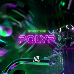 Upflex - Start the polyp