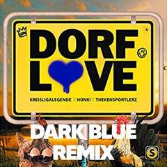 Dorflove (Dark Blue Hardstyle Remix)[Free Download]