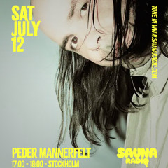 Peder Mannerfelt @ Sauna Radio 12.07.25