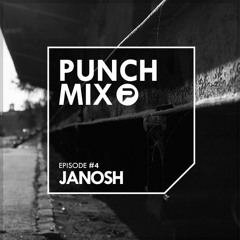 PunchMix#4 - Janosh | 10/2014 [Reupload]