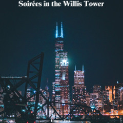 Soirées in the Willis Tower