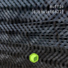 muffled (disquiet0621)