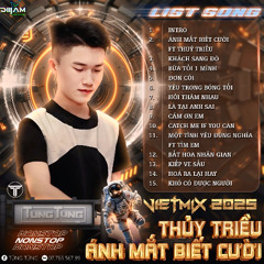 VIETMIX 2025 - Ánh Mắt Biết Cười ft Thuỷ Triều - Tùng Tùng