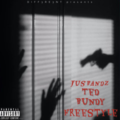 JusBandz - Ted bundy freestyle (prod ant2wavy)