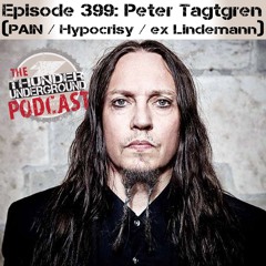 Episode 399 - Peter Tagtgren (PAIN / Hypocrisy)