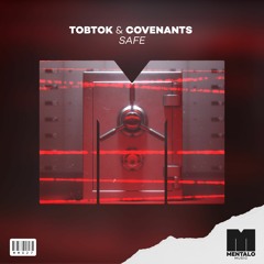 Tobtok & Coventants - Safe