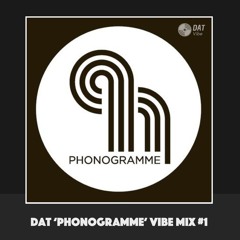 Dat 'Phonogramme Records' Vibe Mix #1 [Vinyl Only]