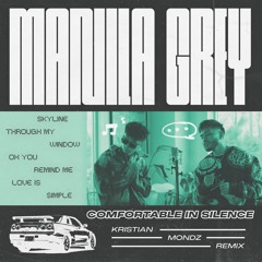 MANILA GREY - Comfortable In Silence (Kristian Mondz Remix) FREE DL