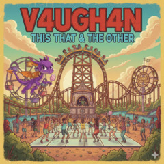 V4UGH4N - This,That & The Other