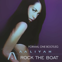 Aaliyah - Rock The Boat (Formal One Bootleg)