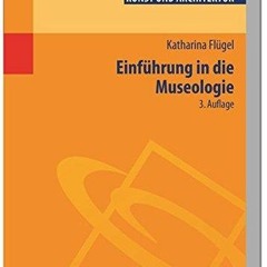get [PDF] Download Einf?hrung in die Museologie