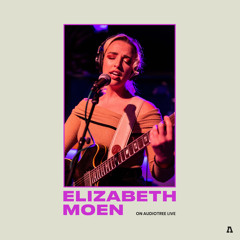 Elizabeth Moen on Audiotree Live